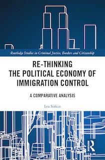 Couverture_Re-thinking The Political Economy Of Immigration Control