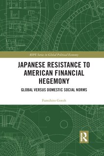Front cover_Japanese Resistance To American Financial Hegemony