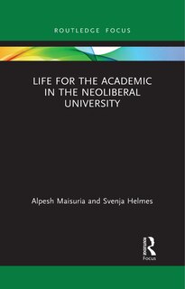 Front cover_Life For The Academic In The Neoliberal University