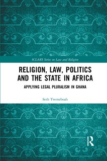 Front cover_Religion, Law, Politics And The State In Africa