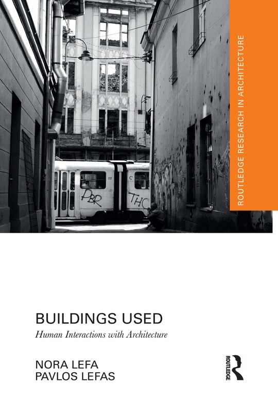 Buildings Used: Human Interactions With Architecture