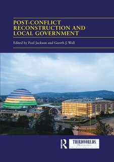 Front cover_Post-conflict Reconstruction And Local Government