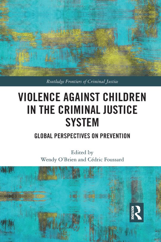 Front cover_Violence Against Children In The Criminal Justice System