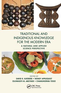 Front cover_Traditional And Indigenous Knowledge For The Modern Era