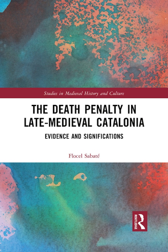 Front cover_The Death Penalty In Late-medieval Catalonia