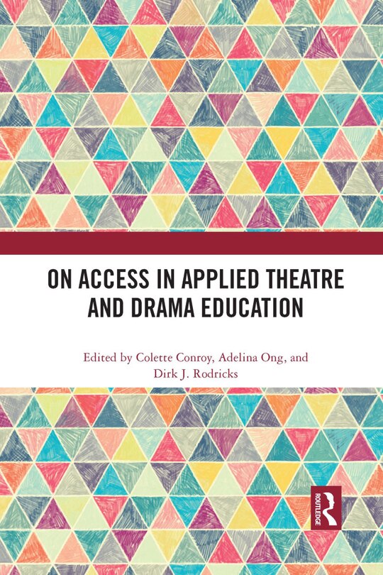 Front cover_On Access In Applied Theatre And Drama Education
