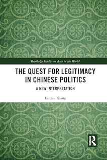 Front cover_The Quest for Legitimacy in Chinese Politics