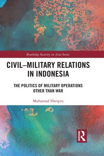 Front cover_Civil-military Relations In Indonesia
