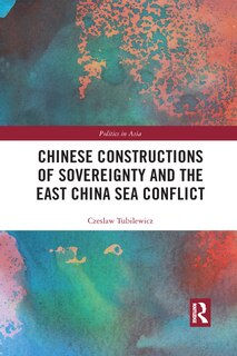 Couverture_Chinese Constructions Of Sovereignty And The East China Sea Conflict