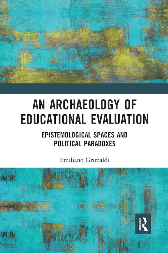 Front cover_An Archaeology Of Educational Evaluation