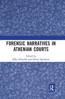 Front cover_Forensic Narratives In Athenian Courts