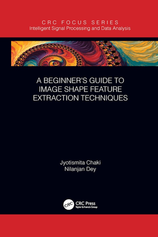 Front cover_A Beginner's Guide To Image Shape Feature Extraction Techniques