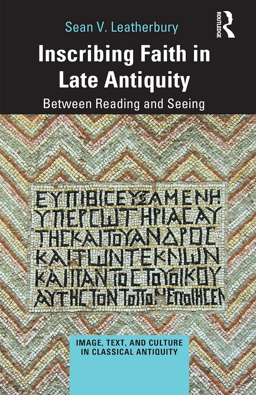 Front cover_Inscribing Faith In Late Antiquity