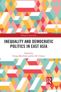 Front cover_Inequality And Democratic Politics In East Asia