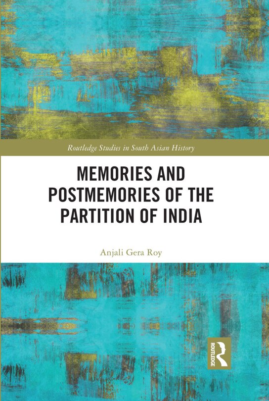 Couverture_Memories And Postmemories Of The Partition Of India