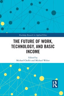 Couverture_The Future Of Work, Technology, And Basic Income
