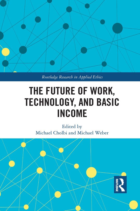 Couverture_The Future Of Work, Technology, And Basic Income
