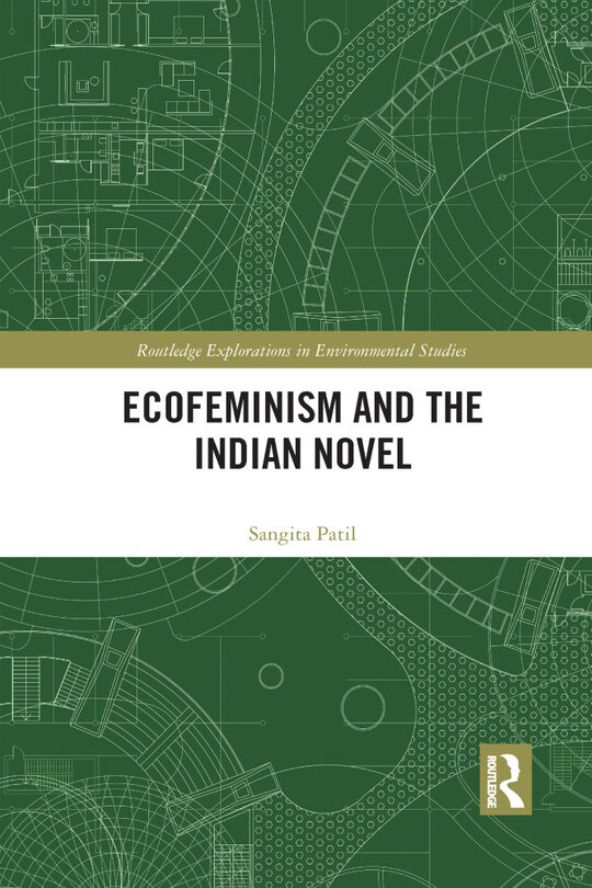 Front cover_Ecofeminism And The Indian Novel