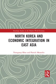 Front cover_North Korea And Economic Integration In East Asia