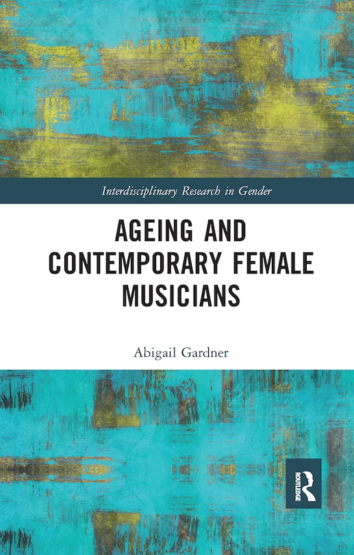 Front cover_Ageing And Contemporary Female Musicians