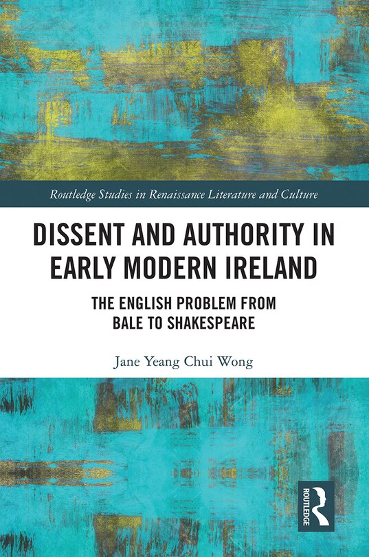 Couverture_Dissent And Authority In Early Modern Ireland