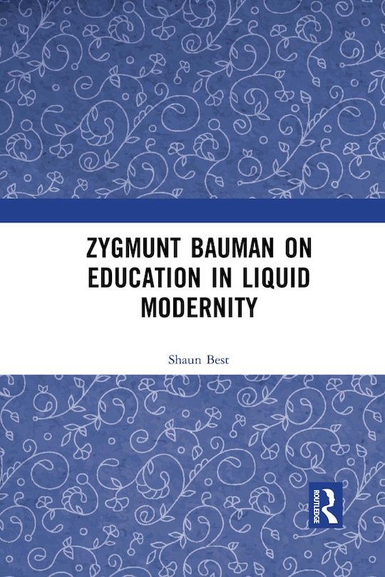 Front cover_Zygmunt Bauman On Education In Liquid Modernity