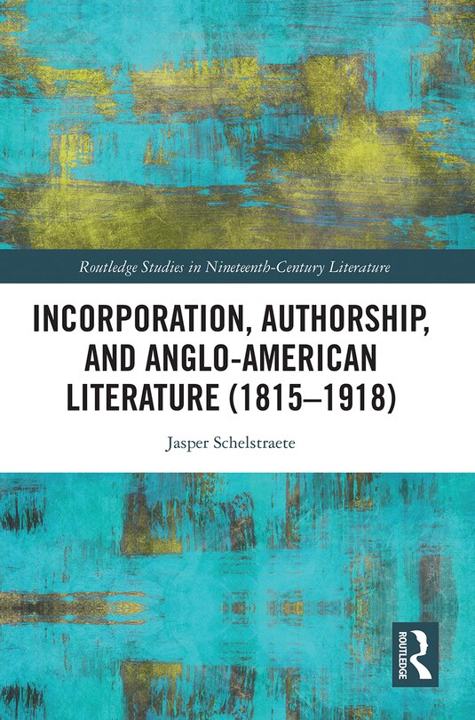 Couverture_Incorporation, Authorship, And Anglo-american Literature (1815-1918)