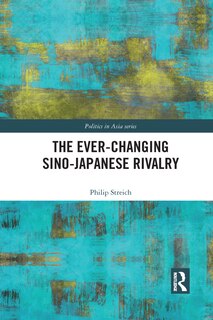 Front cover_Ever-Changing Sino-Japanese Rivalry