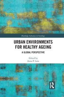 Front cover_Urban Environments For Healthy Ageing