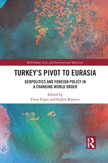 Couverture_Turkey's Pivot To Eurasia