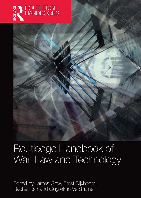 Front cover_Routledge Handbook Of War, Law And Technology