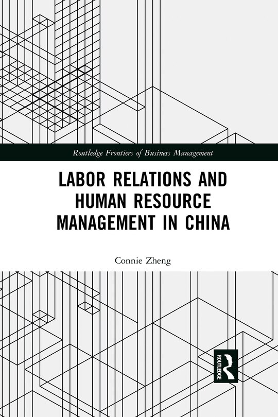 Front cover_Labor Relations And Human Resource Management In China
