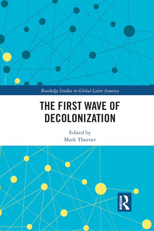 Couverture_First Wave of Decolonization