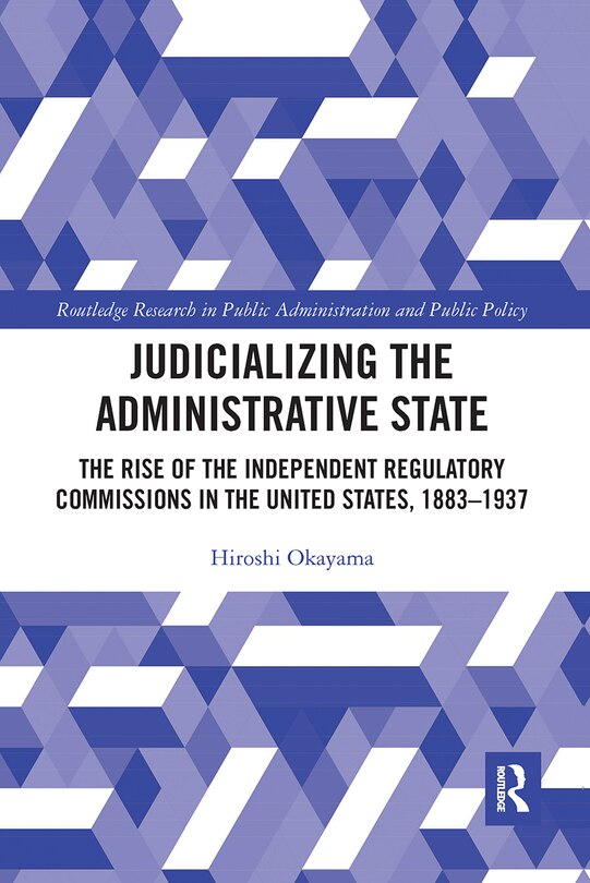 Front cover_Judicializing the Administrative State