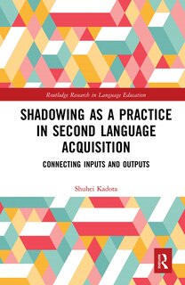 Couverture_Shadowing As A Practice In Second Language Acquisition