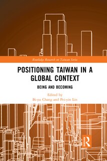 Front cover_Positioning Taiwan In A Global Context