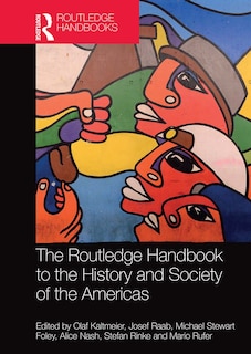 Front cover_Routledge Handbook to the History and Society of the Americas