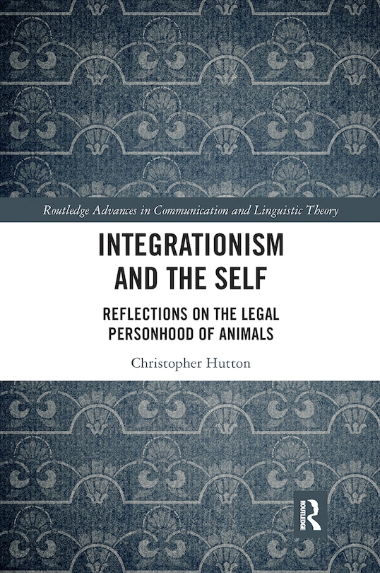 Front cover_Integrationism And The Self