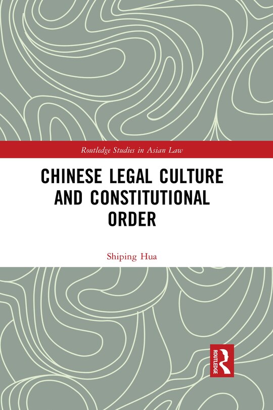 Couverture_Chinese Legal Culture And Constitutional Order