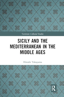 Couverture_Sicily And The Mediterranean In The Middle Ages