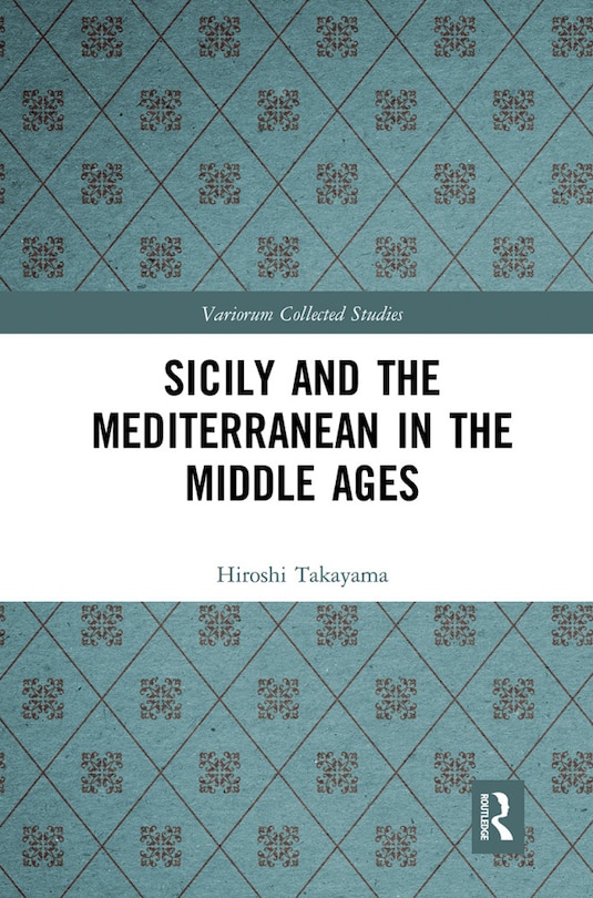 Couverture_Sicily And The Mediterranean In The Middle Ages