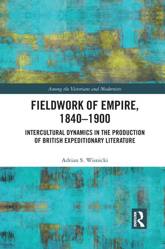 Couverture_Fieldwork Of Empire, 1840-1900