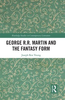 Front cover_George R.r. Martin And The Fantasy Form