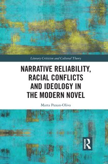 Front cover_Narrative Reliability, Racial Conflicts And Ideology In The Modern Novel