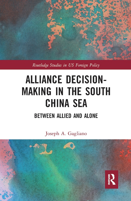 Couverture_Alliance Decision-making In The South China Sea