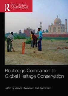 Front cover_Routledge Companion To Global Heritage Conservation