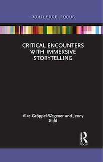 Front cover_Critical Encounters With Immersive Storytelling