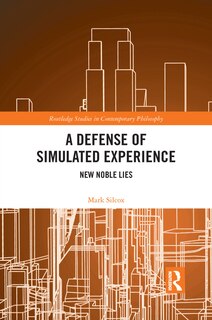 Front cover_A Defense Of Simulated Experience