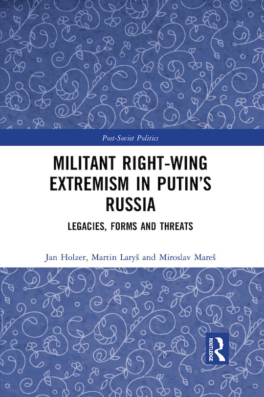 Front cover_Militant Right-wing Extremism In Putin's Russia
