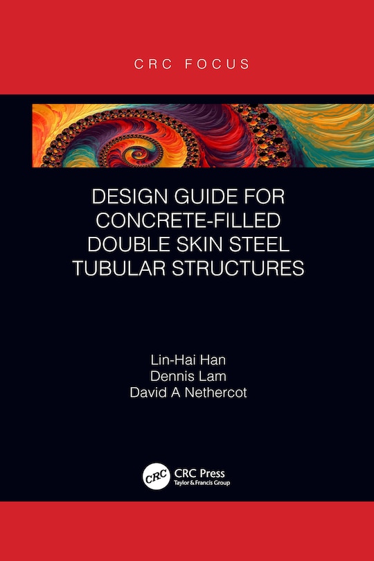 Couverture_Design Guide For Concrete-filled Double Skin Steel Tubular Structures